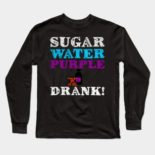 Sugar Water Purple Drinking Birthday Gift Long Sleeve T-Shirt